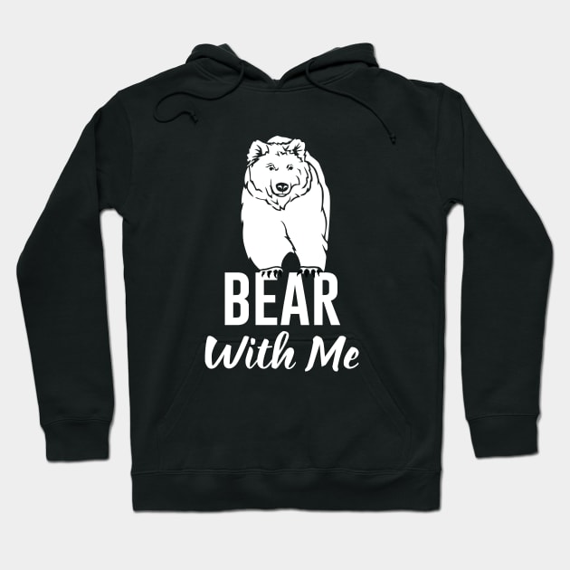 Big Bear With Me Wildlife Hoodie by mstory